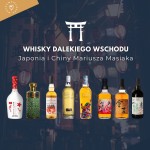 Selekcja Whisky dalekiego wschodu - Japonia i Chiny Mariusza Masiaka